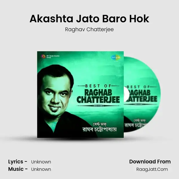 Akashta Jato Baro Hok Song mp3 | Raghav Chatterjee