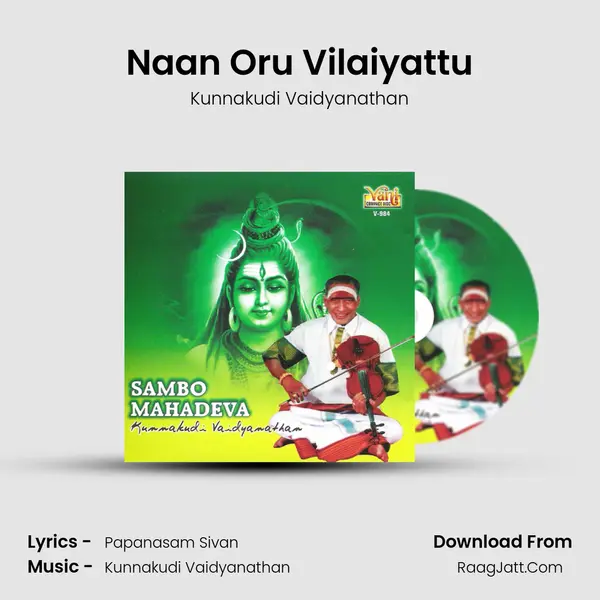 Naan Oru Vilaiyattu Song mp3 | Kunnakudi Vaidyanathan