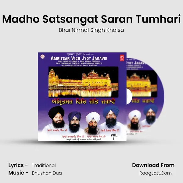 Madho Satsangat Saran Tumhari Song mp3 | Bhai Nirmal Singh Khalsa