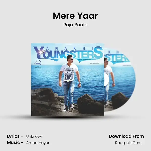 Mere Yaar Song mp3 | Raja Baath