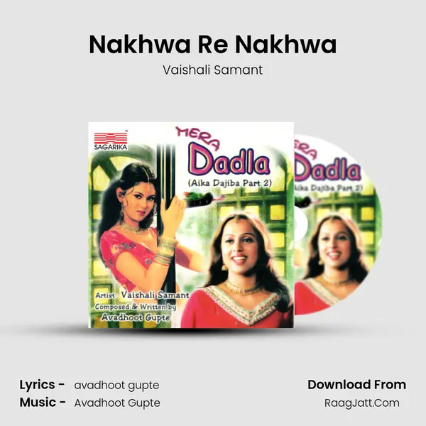 Nakhwa Re Nakhwa Song mp3 | Vaishali Samant