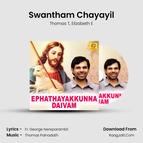 Swantham Chayayil Song mp3 | Thomas T