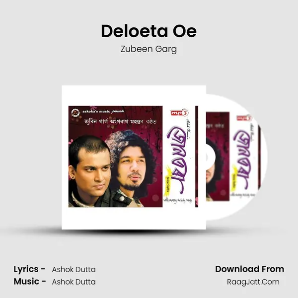 Deloeta Oe Song mp3 | Zubeen Garg