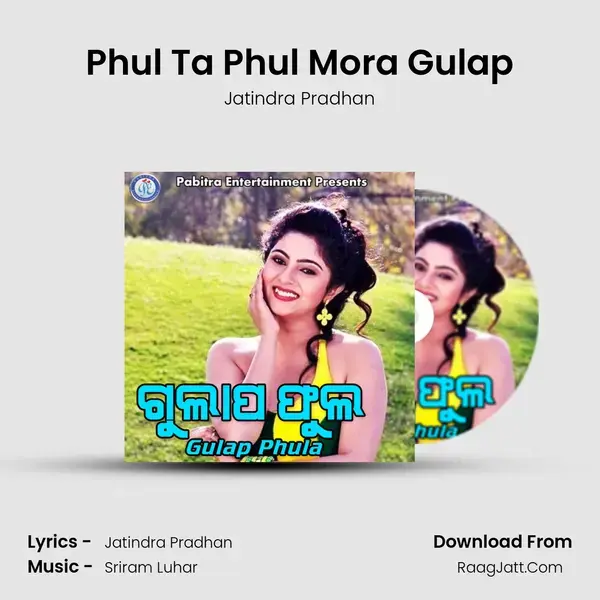 Phul Ta Phul Mora Gulap Song mp3 | Jatindra Pradhan