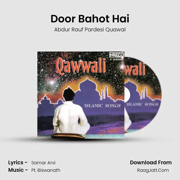 Door Bahot Hai Song mp3 | Abdur Rauf Pardesi Quawal