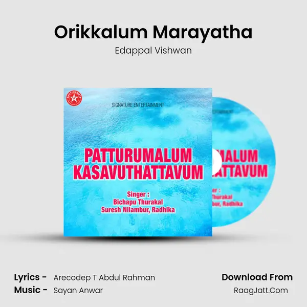 Orikkalum Marayatha Song mp3 | Edappal Vishwan