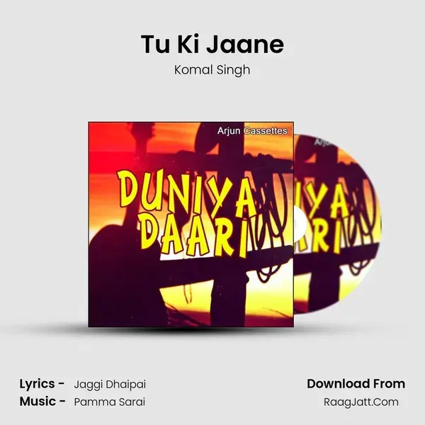 Tu Ki Jaane Song mp3 | Komal Singh