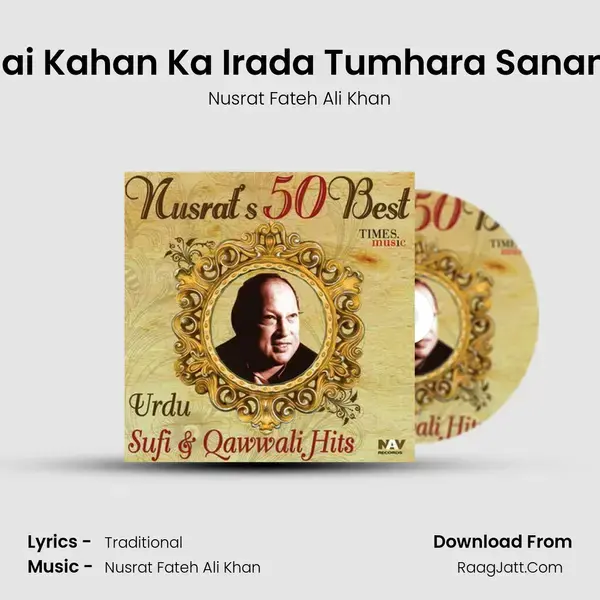 Hai Kahan Ka Irada Tumhara Sanam Song mp3 | Nusrat Fateh Ali Khan