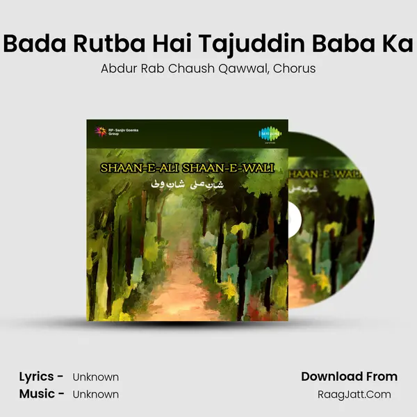 Bada Rutba Hai Tajuddin Baba Ka Song mp3 | Abdur Rab Chaush Qawwal