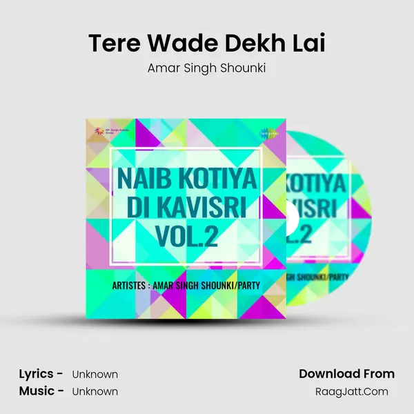 Tere Wade Dekh Lai Song mp3 | Amar Singh Shounki