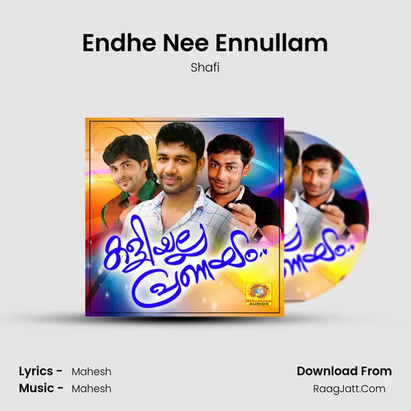 Endhe Nee Ennullam Song mp3 | Shafi