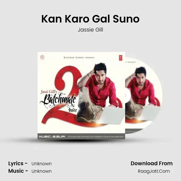 Kan Karo Gal Suno Song mp3 | Jassie Gill