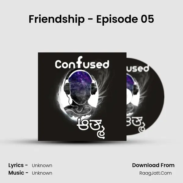 Friendship - Episode 05 Song mp3 | 