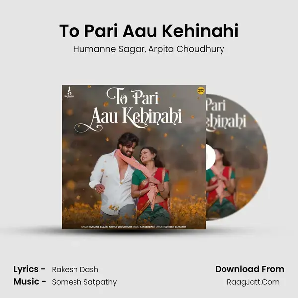 To Pari Aau Kehinahi mp3 song