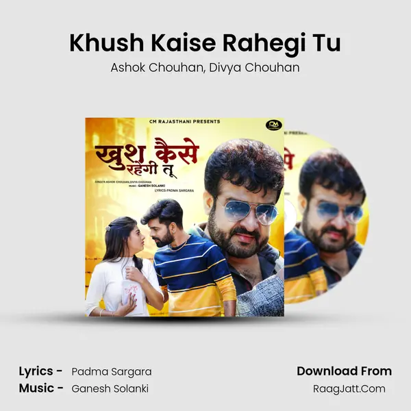 Khush Kaise Rahegi Tu mp3 song