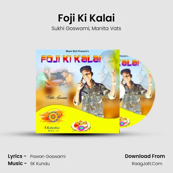 Foji Ki Kalai Song mp3 | Sukhi Goswami