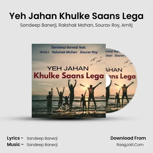 Yeh Jahan Khulke Saans Lega mp3 song