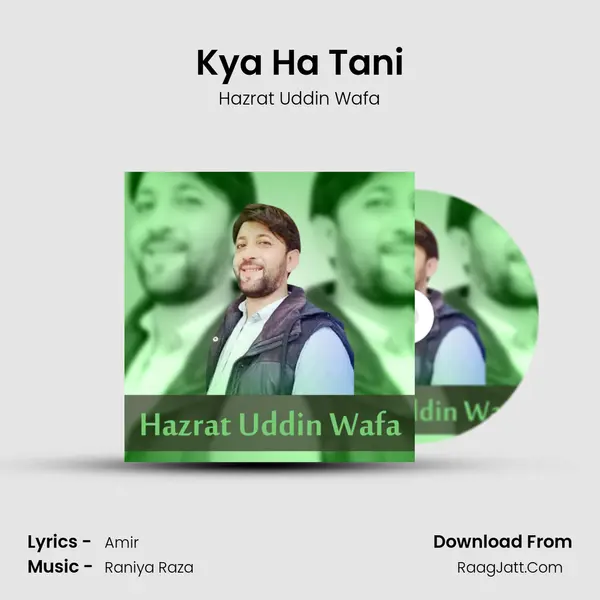 Kya Ha Tani Song mp3 | Hazrat Uddin Wafa