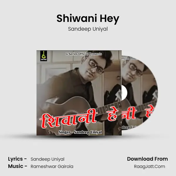 Shiwani Hey mp3 song