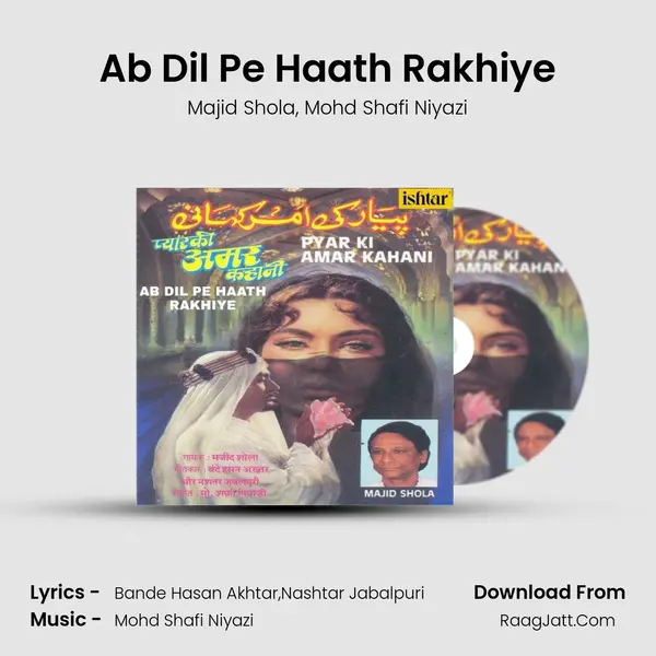 Ab Dil Pe Haath Rakhiye mp3 song