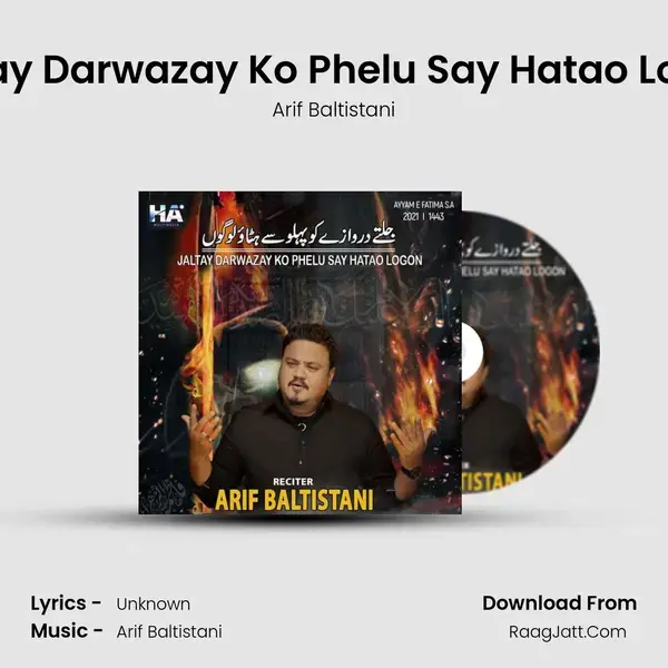 Jaltay Darwazay Ko Phelu Say Hatao Logon - Arif Baltistani