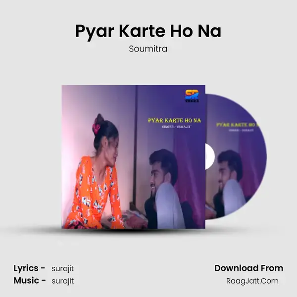 Pyar Karte Ho Na mp3 song