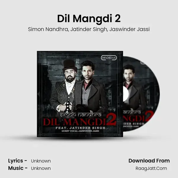 Dil Mangdi 2 mp3 song