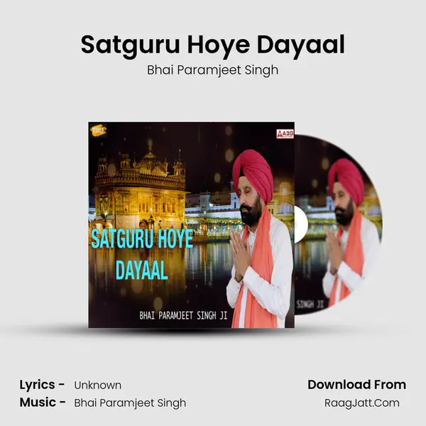 Satguru Hoye Dayaal Song mp3 | Bhai Paramjeet Singh