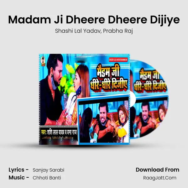 Madam Ji Dheere Dheere Dijiye mp3 song