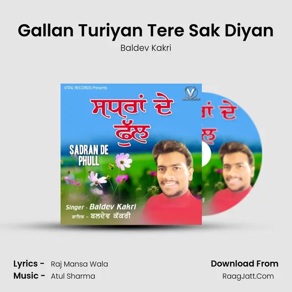 Gallan Turiyan Tere Sak Diyan mp3 song