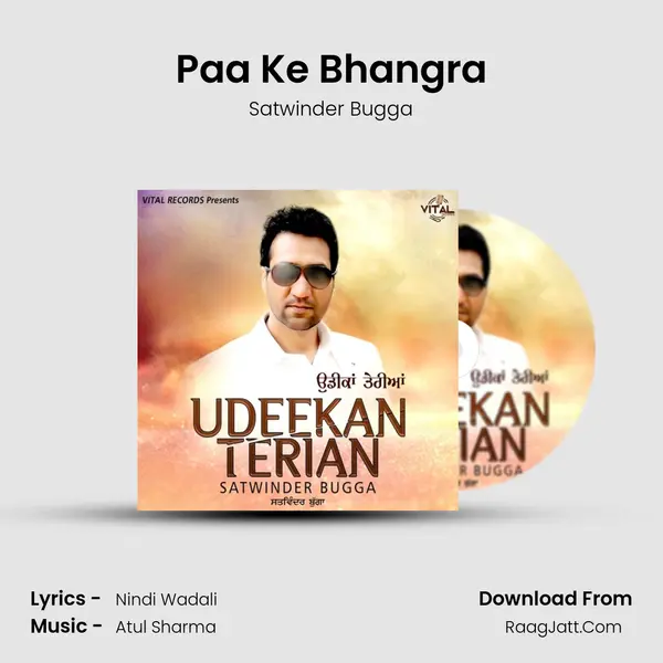 Paa Ke Bhangra Song mp3 | Satwinder Bugga