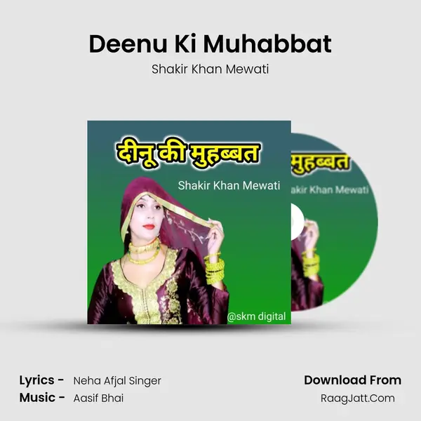 Deenu Ki Muhabbat Song mp3 | Shakir Khan Mewati