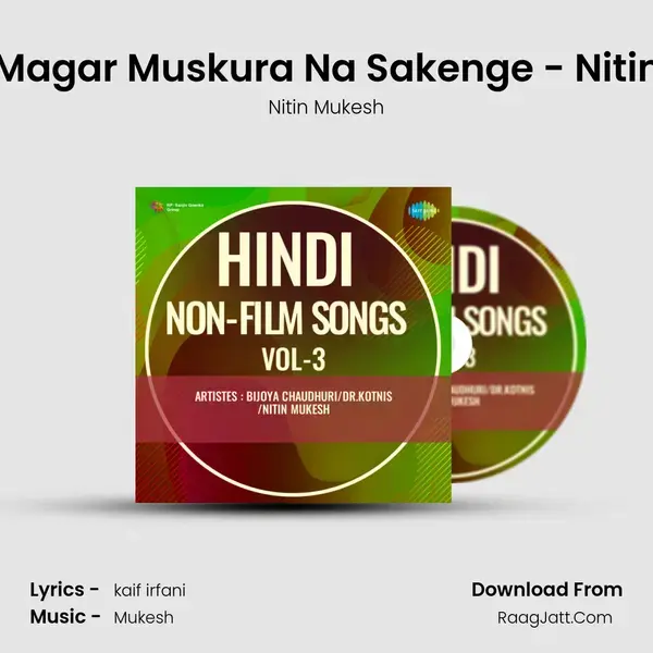 Jiyenge Magar Muskura Na Sakenge - Nitin Mukesh mp3 song