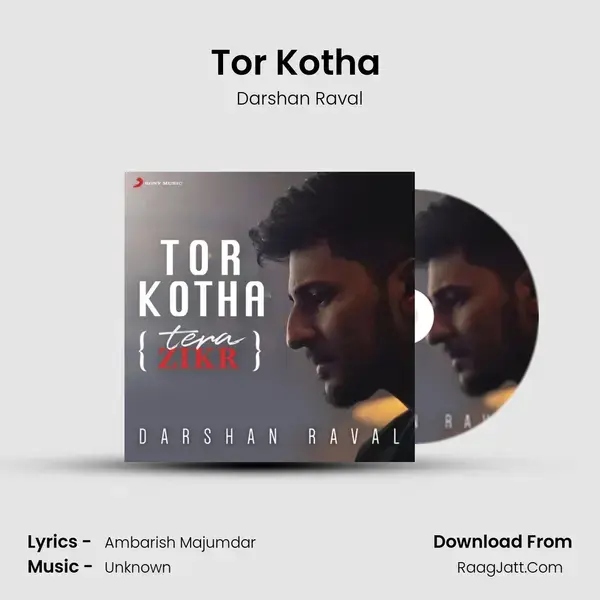 Tor Kotha (Tera Zikr) mp3 song