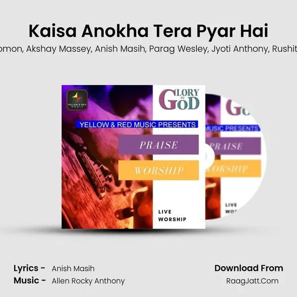 Kaisa Anokha Tera Pyar Hai Song mp3 | Allen Rocky Anthony