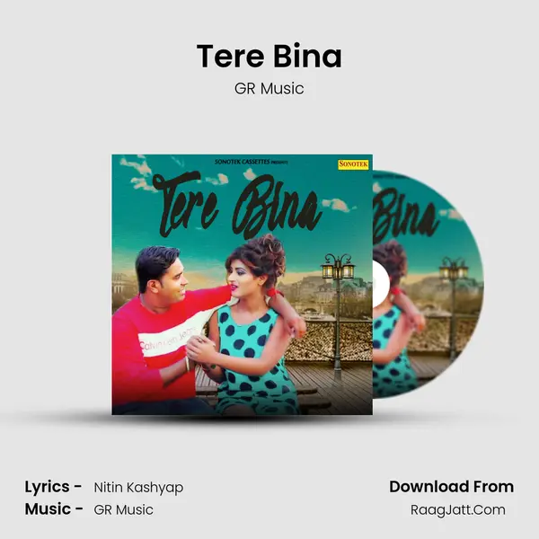 Tere Bina - GR Music