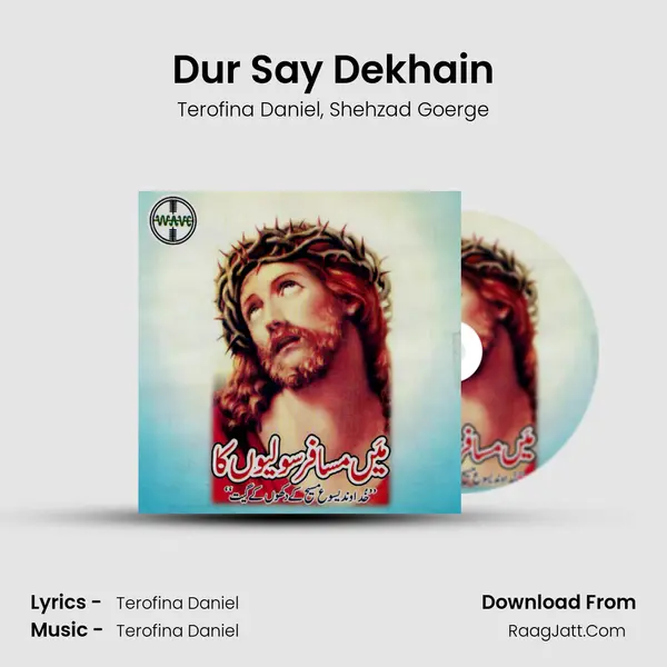 Dur Say Dekhain Song mp3 | Terofina Daniel