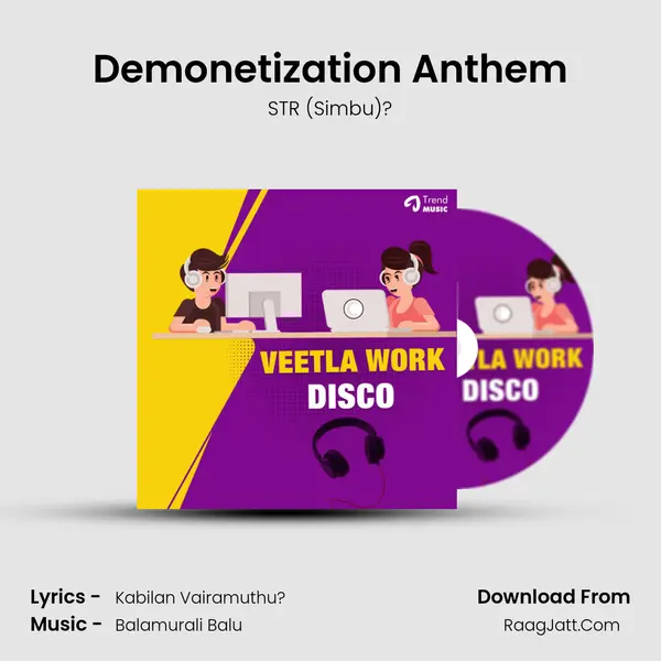 Demonetization Anthem Song mp3 | STR (Simbu)?