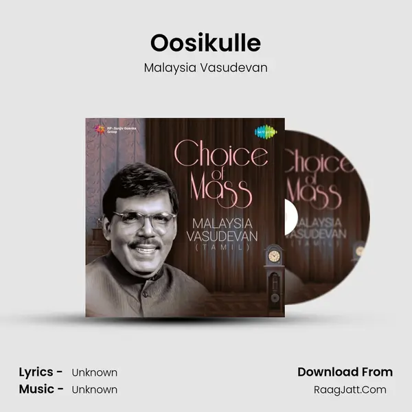 Oosikulle Song mp3 | Malaysia Vasudevan