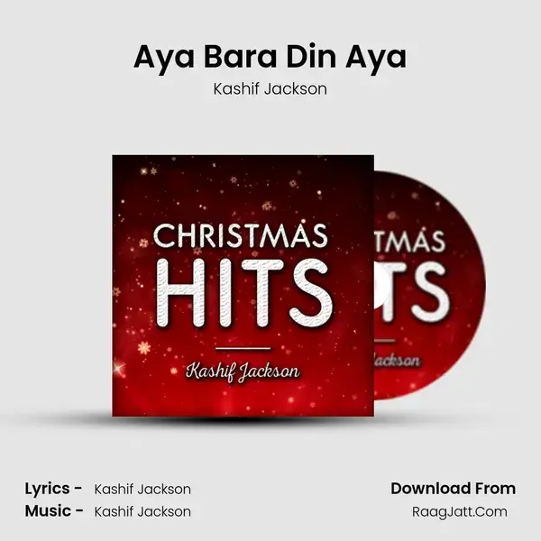 Aya Bara Din Aya Song mp3 | Kashif Jackson