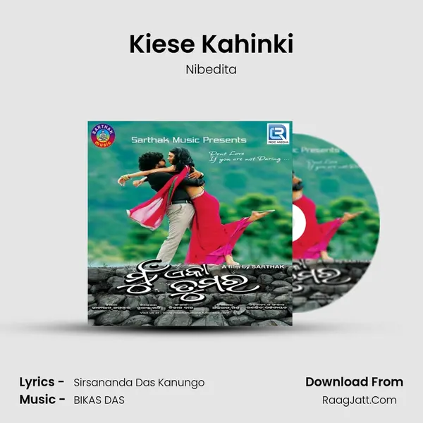 Kiese Kahinki Song mp3 | Nibedita