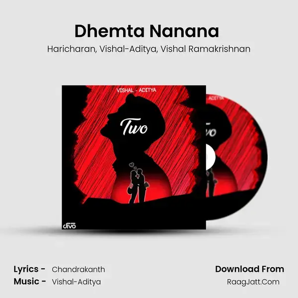 Dhemta Nanana (feat. Haricharan) mp3 song