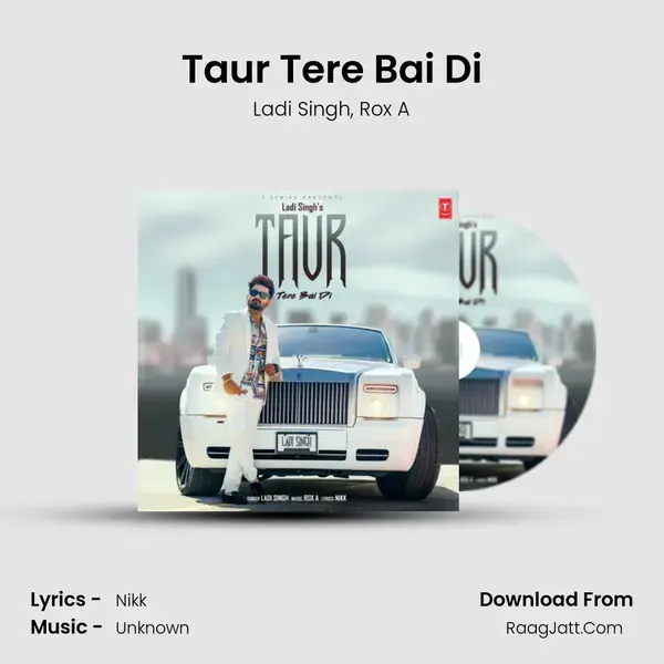 Taur Tere Bai Di mp3 song