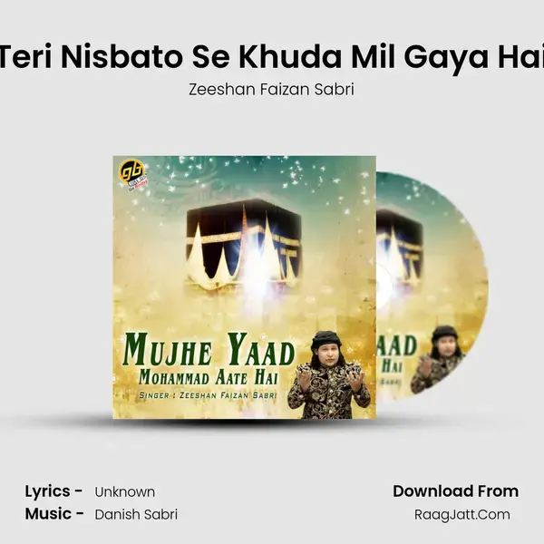 Teri Nisbato Se Khuda Mil Gaya Hai Song mp3 | Zeeshan Faizan Sabri