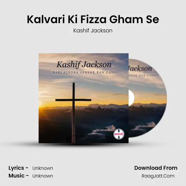 Kalvari Ki Fizza Gham Se mp3 song