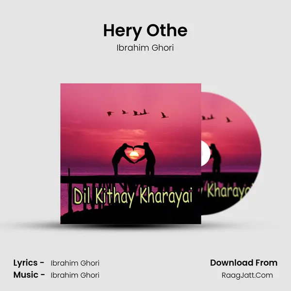 Hery Othe Song mp3 | Ibrahim Ghori