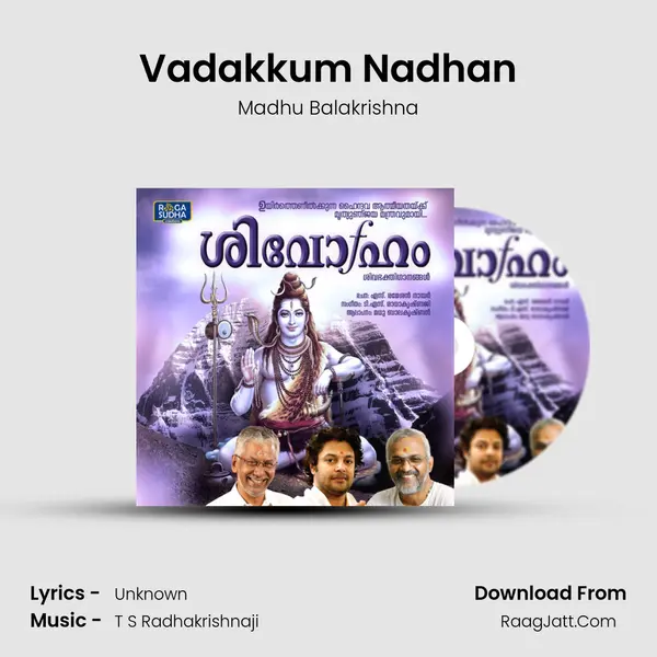 Vadakkum Nadhan Song mp3 | Madhu Balakrishna