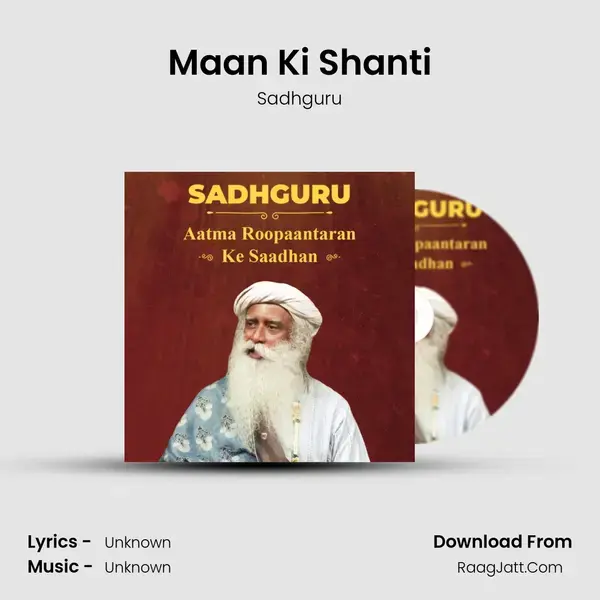 Maan Ki Shanti Song mp3 | Sadhguru