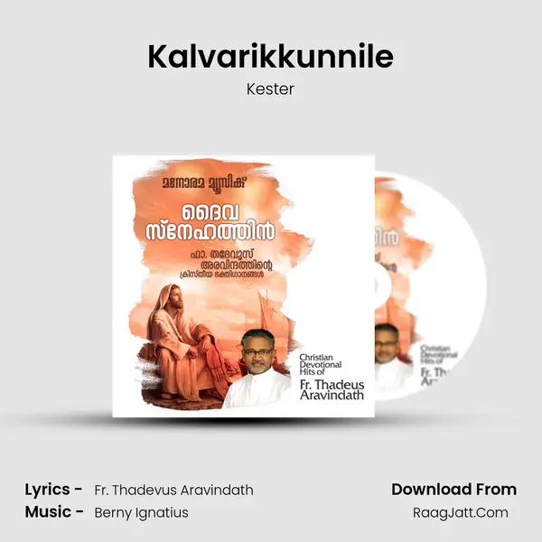 Kalvarikkunnile Song mp3 | Kester