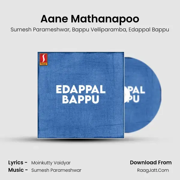 Aane Mathanapoo mp3 song